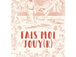 FAIS MOI JOUY(R)